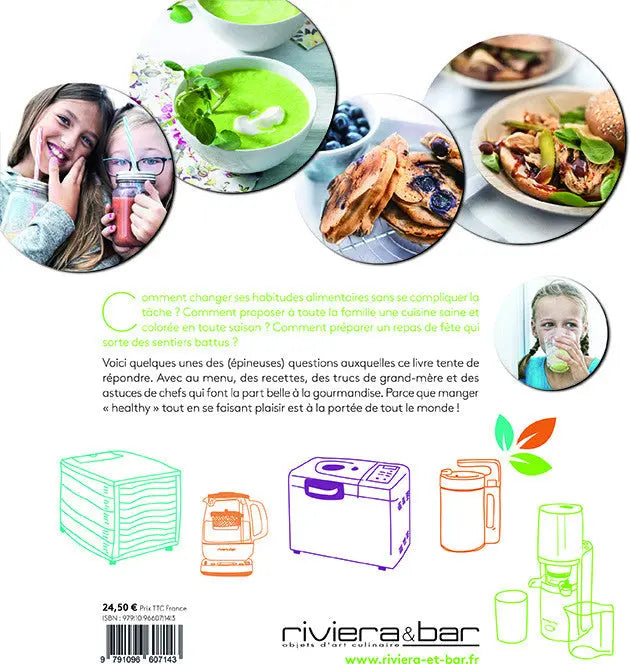 Voici une liste de balises alt possibles :

* Couverture d'un livre de recettes avec des enfants et des plats sains.
* Arrière-plan d'un livre de cuisine montrant des aliments, des filles et des appareils de cuisine.
* Image de livre sur l'alimentation saine et les appareils de cuisine.
